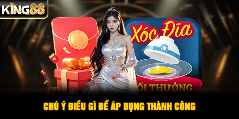 Chú ý điều gì để áp dụng thành công