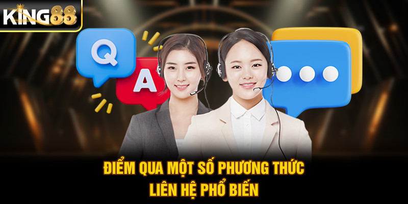 Điểm qua một số phương thức liên hệ phổ biến