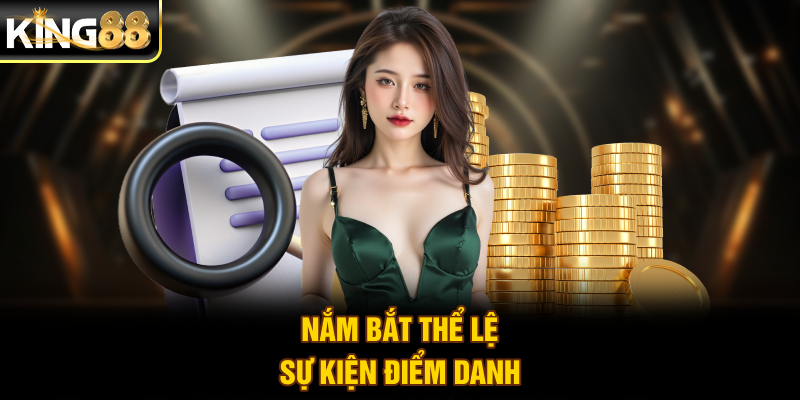 Nắm bắt thể lệ sự kiện điểm danh