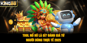 Tool Nổ Hũ Là Gì? Đánh Giá Từ Người Dùng Thực Tế 2025